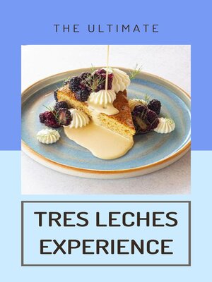 cover image of Tres Leches Experience